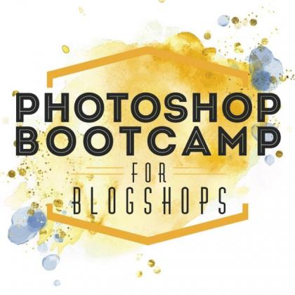 Photoshop Bootcamp for Blogshops