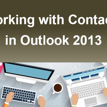 Working with Contacts in Outlook 2013