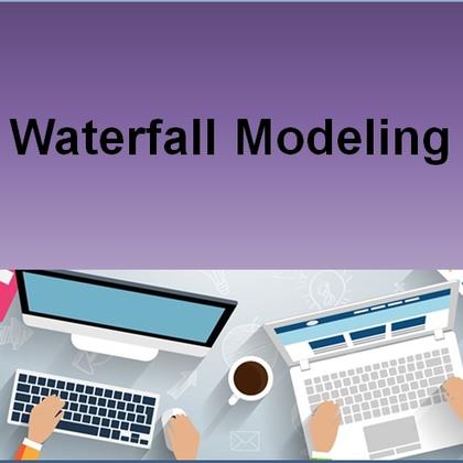 Waterfall Modeling