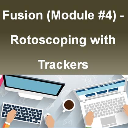 Fusion (Module #4) - Rotoscoping with Trackers