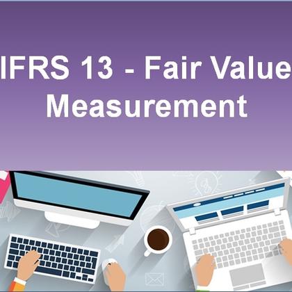 IFRS 13 - Fair Value Measurement