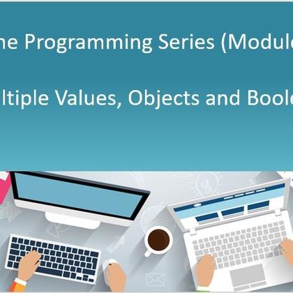 Scheme Programming Series (Module #3) - Multiple Values, Objects and Boolean