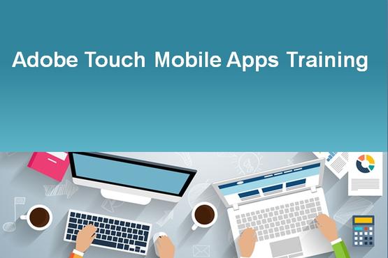 Adobe Touch Mobile Apps Training