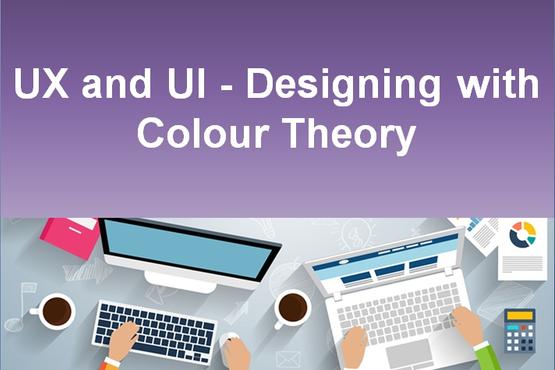 UX and UI - Designing with Color Theory
