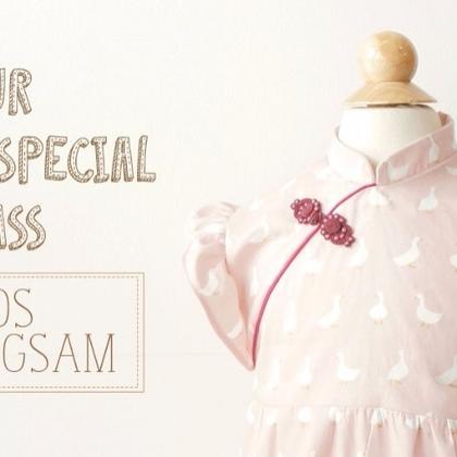 Sew a Kid's Cheongsam for your little girl in 4 sessions! ( K202 )
