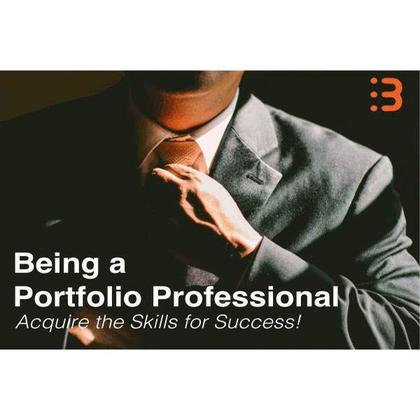 Being a Portfolio Professional - Acquire the Skills for Success!
