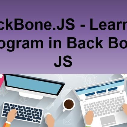 BackBone.JS - Learn to Program in BackBone JS