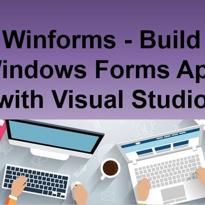 Winforms - Build Windows Forms App with Visual Studio