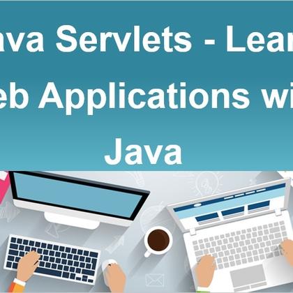 Java Servlets - Learn Web Applications with Java