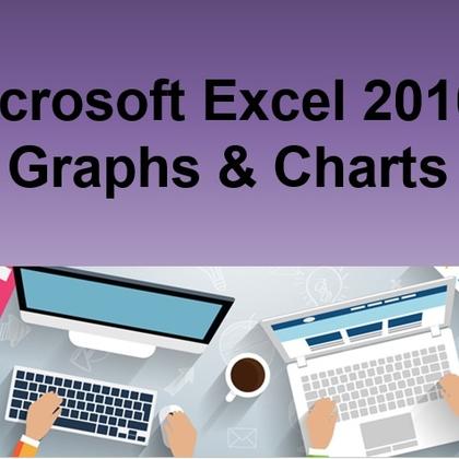 Microsoft Excel 2010 - Graphs & Charts