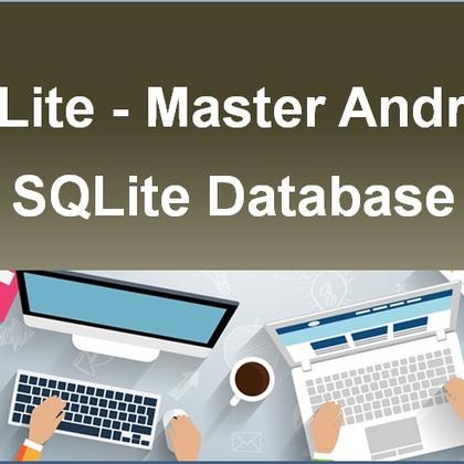 SQLite - Master Android SQLite Database