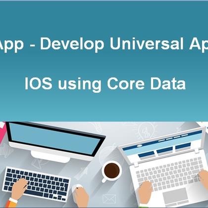 iOS App - Develop Universal Apps in iOS using Core Data