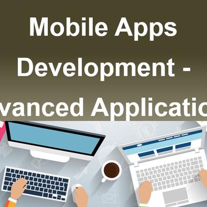 Mobile Apps Development - Advanced Applications