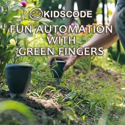 Fun Automation with Green Fingers