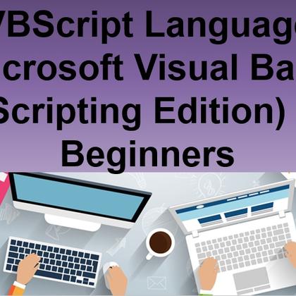 VBScript Language (Microsoft Visual Basic Scripting Edition) - Beginners