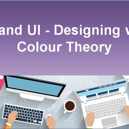 UX and UI - Designing with Color Theory