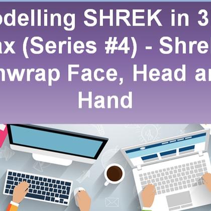 Modeling SHREK in 3DS Max (Series #4) - Shreks Unwarp Face, Head and Hand