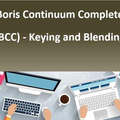 Boris Continuum Complete (BCC) - Keying and Blending