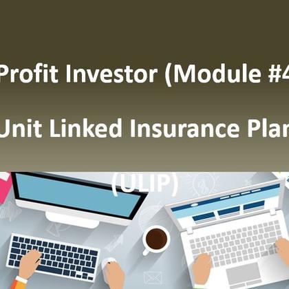 MProfit Investor (Module #4) - Unit Linked Insurance Plan (ULIP)