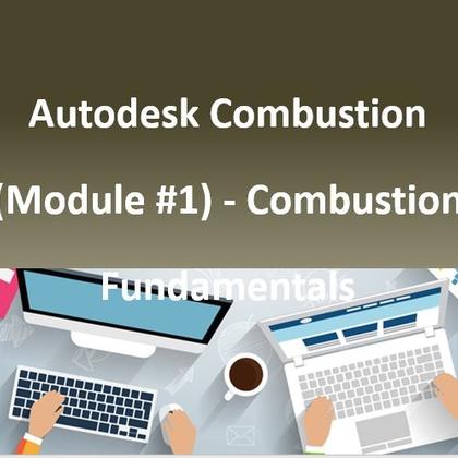 Autodesk Combustion (Module #1) - Combustion Fundamentals