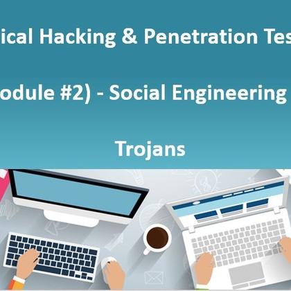 Ethical Hacking & Penetration Testing (Module #2) - Social Engineering and Trojans
