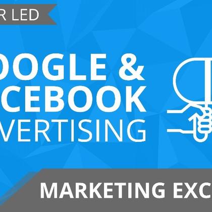 Google & Facebook Advertising Hands On Training (100% Claimable by SkillsFuture)
