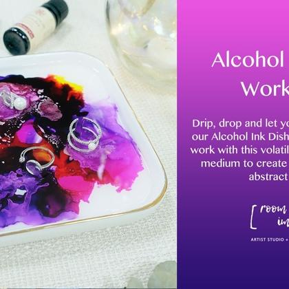 Alcohol Ink Dish Workshop with Room to Imagine