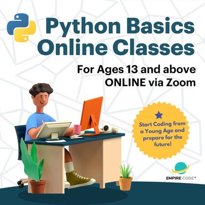Python Basics Classes. For Ages 13 and Above