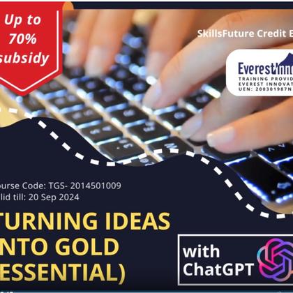 TURNING IDEAS INTO GOLD (ESSENTIAL) WITH CHATGPT
