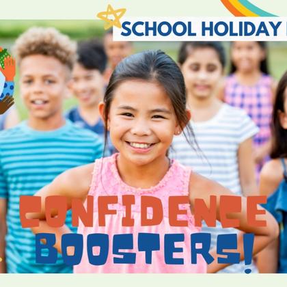 School Holiday Program - Confidence Boosters for Kids (5-12 years old)