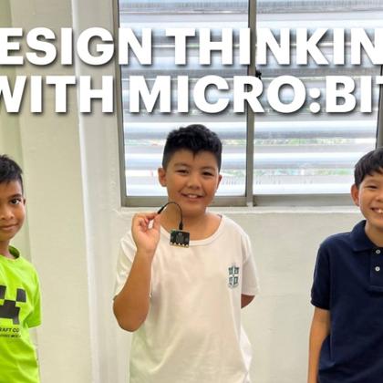 Design Thinking with Micro:bit (Ages 8 – 12)