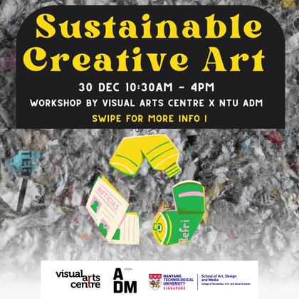 Creative Artwork Development with Sustainability VAC X NTU ADM Workshop