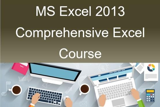 MS Excel 2013 Comprehensive Excel Course
