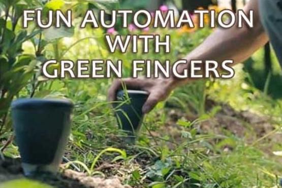 Fun Automation with Green Fingers