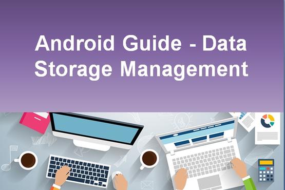 Android Guide - Data Storage Management