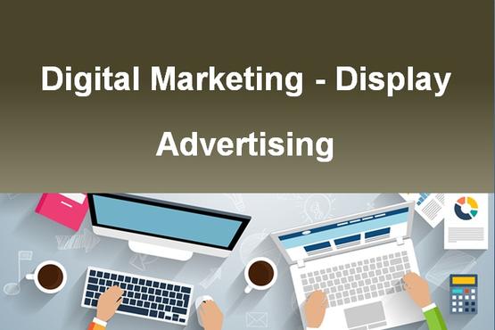 Digital Marketing - Display Advertising
