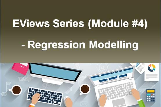 EViews Series (Module #4) - Regression Modeling