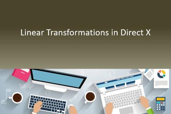 Linear Transformations in Direct X